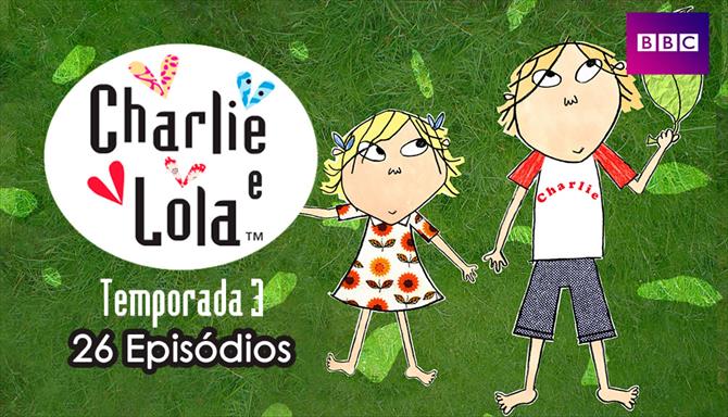 Charlie e Lola - 3ª Temporada