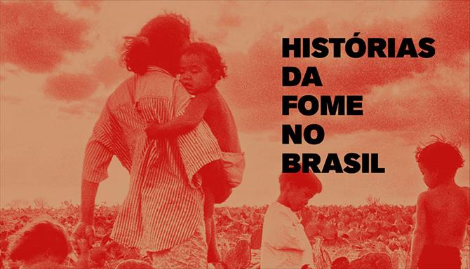 Histórias da Fome no Brasil