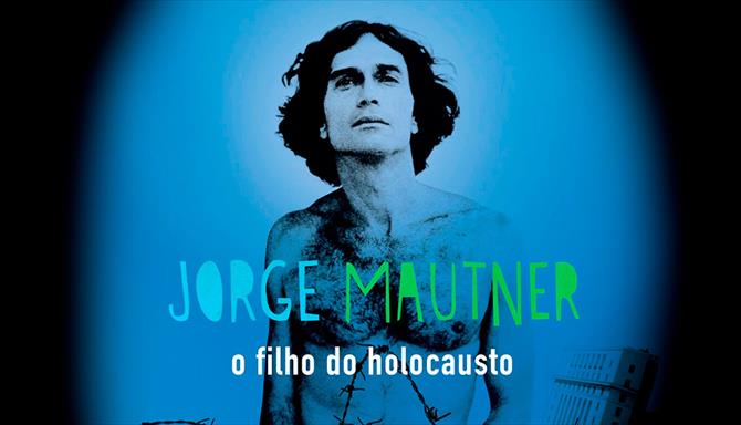 Jorge Mautner - O Filho do Holocausto