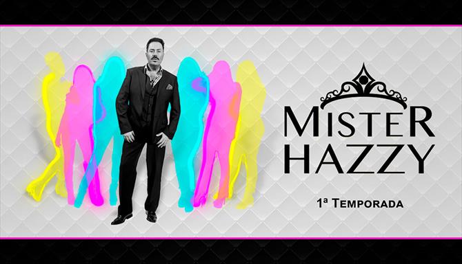 Mister Hazzy - 1ª Temporada