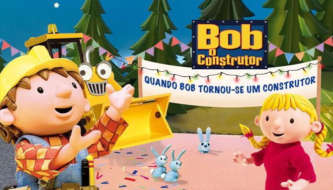 Bob o Construtor - Quando Bob Tornou-se um Construtor