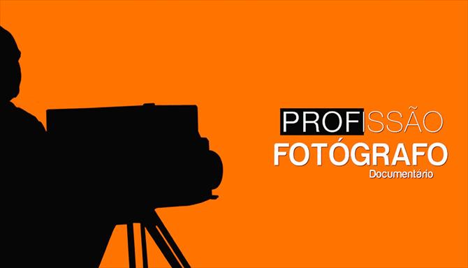 Documentário Profissão Fotógrafo