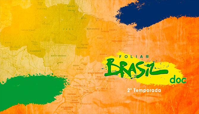Foliar Brasil Doc - 2ª Temporada
