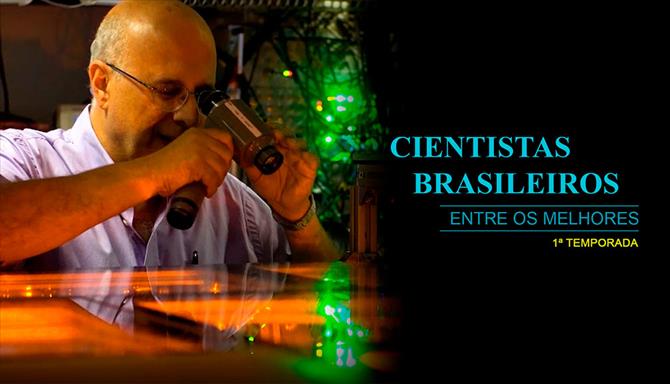 Cientistas Brasileiros Entre os Melhores - 1ª Temporada
