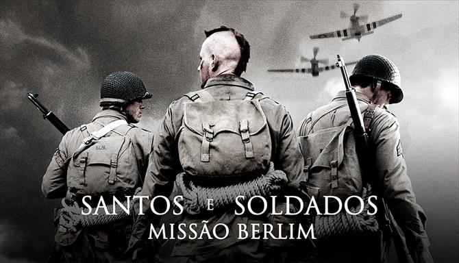 Santos e Soldados - Missão Berlim