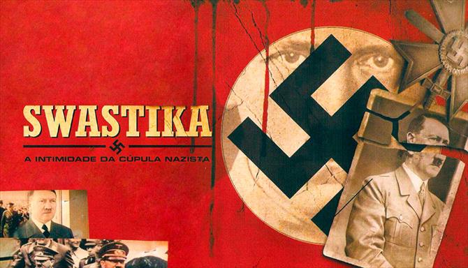 Swastika - A Intimidade da Cúpula Nazista