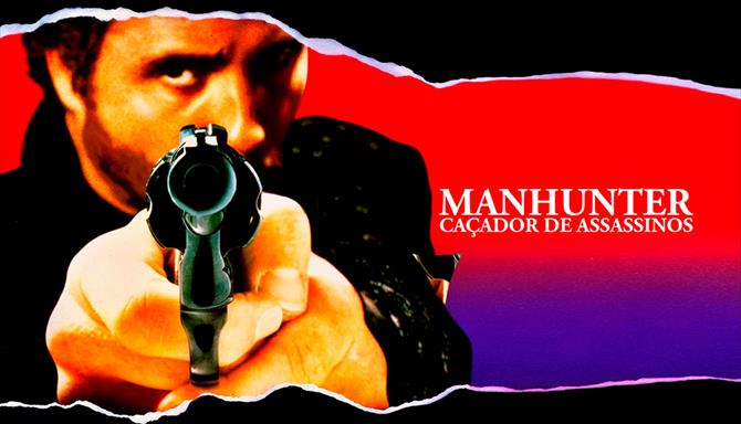 Manhunter - Caçador de Assassinos