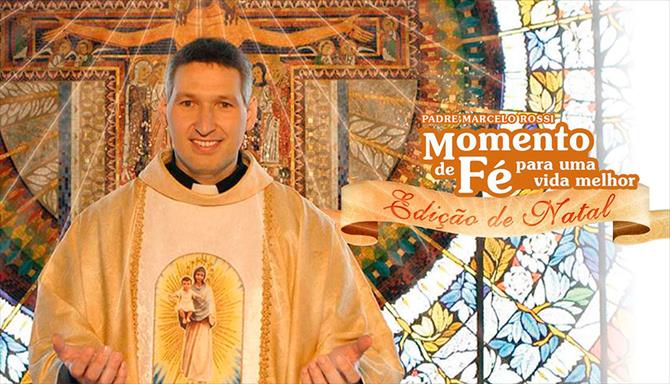 Padre Marcelo Rossi - Momento de Fé Para Uma Vida Melhor - Edição de Natal