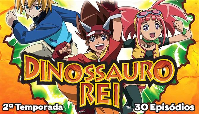 Dinossauro Rei - 2ª Temporada