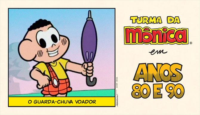 Turma da Mônica Anos 80 e 90 - O Guarda-Chuva Voador