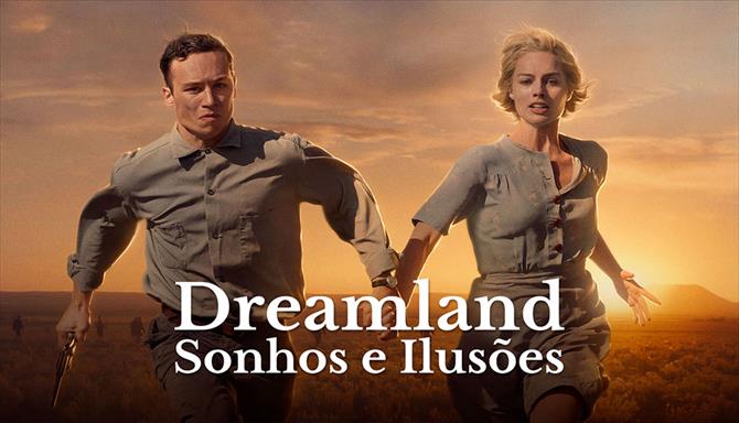 Dreamland: Sonhos e Ilusões