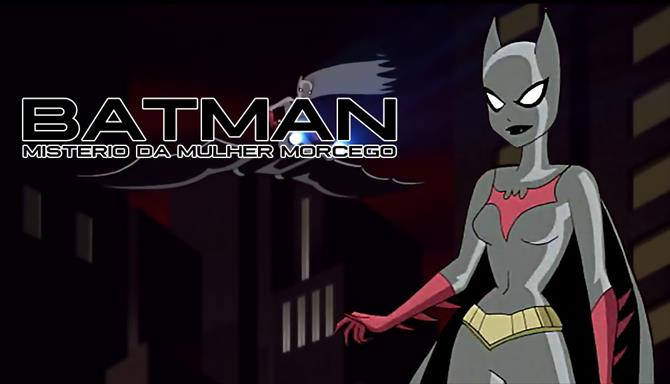 Batman - Mistério da Mulher Morcego