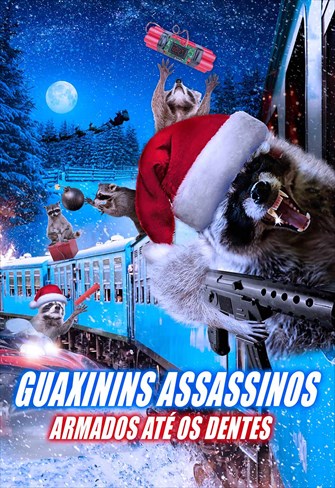 Guaxinins Assassinos - Armados Até os Dentes