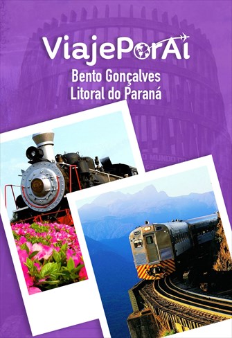 Viaje Por Aí - Litora Paranaense / Bento Gonçalves