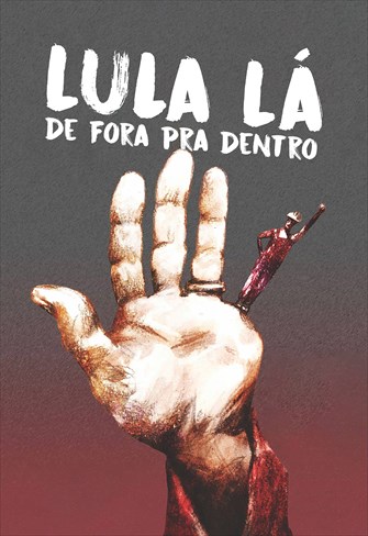 Lula Lá - De Fora pra Dentro