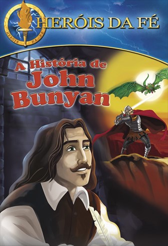 Série Heróis da Fé - A História de John Bunyan