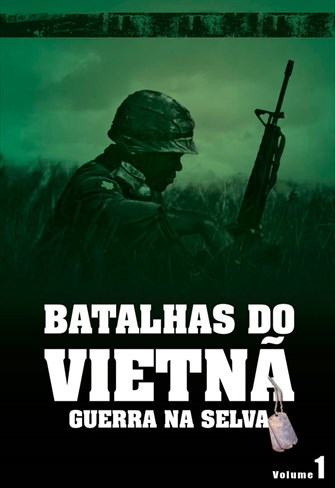 Batalhas do Vietnã - Guerra na Selva - Volume 1 - Ep. 02 - Próxima Parada: Vietnã