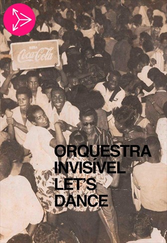 Orquestra Invisível Let´s Dance
