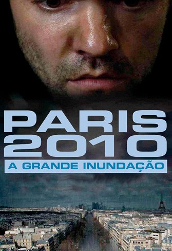 Paris 2010 - A Grande Inundação
