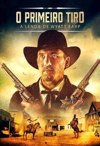 O Primeiro Tiro - A Lenda de Wyatt Earp