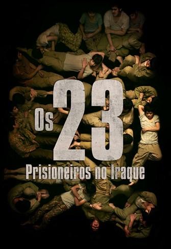 Os 23 - Prisioneiros no Iraque