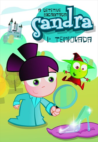 Sandra, a Detetive Encantada - 1ª Temporada - Ep. 01 - Lobo Mau