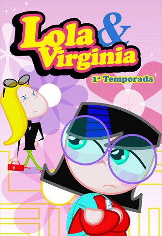 Lola e Virginia - 1ª Temporada - Ep. 26 - Oh Não,  Ela Não!