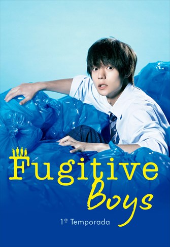 Fugitive Boys - Ep. 05 - O Homem Misterioso que Destruiu Tudo!