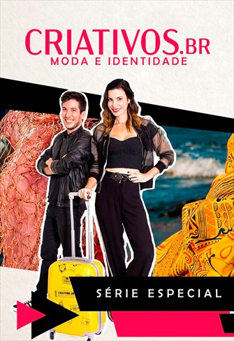 CRIATIVOS.BR – Moda e Identidade - Série Especial - Ep. 02 - Novos Horizontes