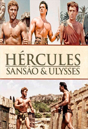 Hércules, Sansão e Ulysses
