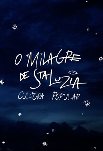 O Milagre de Santa Luzia - Cultura Popular - Ep. 08 - Dinho Nascimento