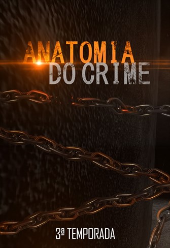 Anatomia do Crime - 3ª Temporada