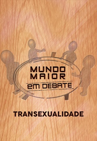 Mundo Maior Debate - Transexualidade
