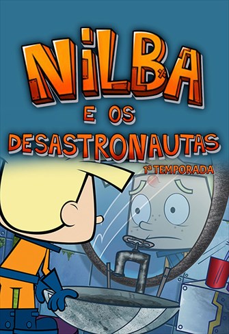 Nilba e os Desastronautas - 1ª Temporada