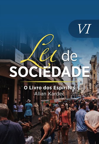 O Livro dos Espíritos - Coleção Lei de Sociedade - Ep. 01 - Necessidade da Vida Social