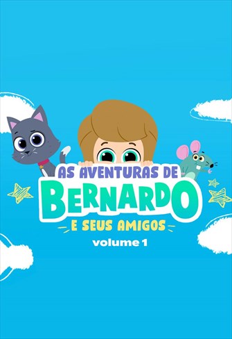 As Aventuras de Bernardo e Seus Amigos! - Volume 1