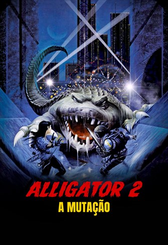 Alligator 2 - A Mutação