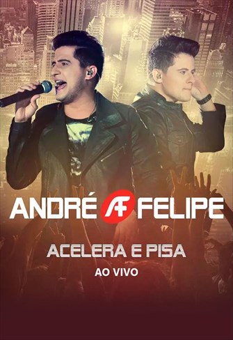 André e Felipe - Acelera e Pisa - ao Vivo
