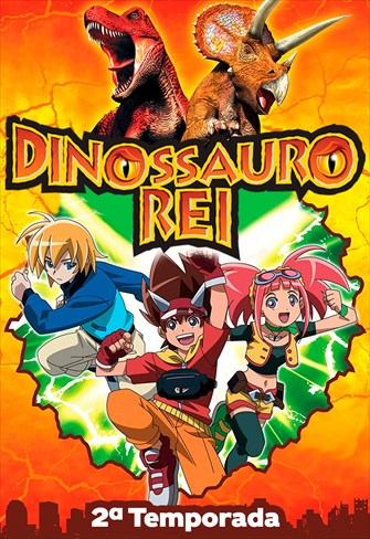 Dinossauro Rei - 2ª Temporada