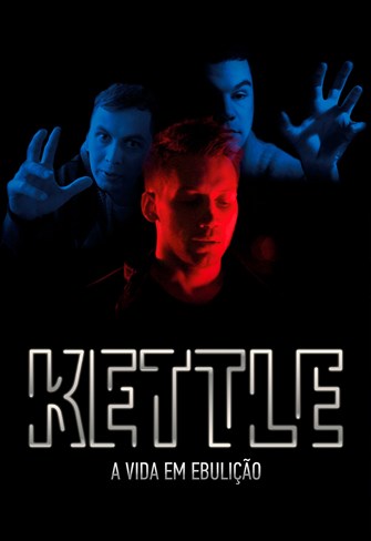 Kettle - A Vida em Ebulição