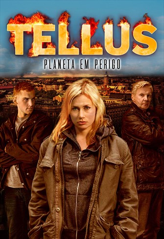 Tellus - Planeta em Perigo - 1ª Temporada